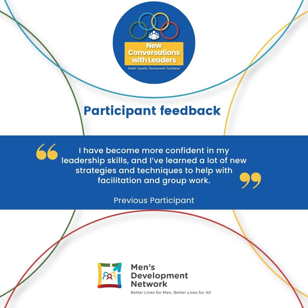 Participant feedback – New Conversations with Leaders. Quote: I have become more confident in my leadership skills, and I've learned a lot of new strategies and techniques to help with facilitation and group work. Previous Participant.