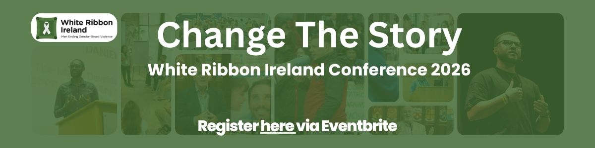 Link to Eventbrite registration for Change the Story: White Ribbon Ireland Conference 2026